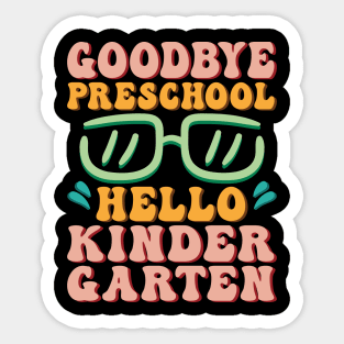 Goodbye Pre-K Hello Kindergarten Shirt Back To School Students Sticker